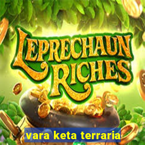 vara keta terraria